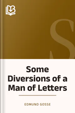 Some Diversions of a Man of Letters - Edmund Gosse