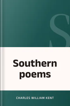 Southern poems - Charles William Kent