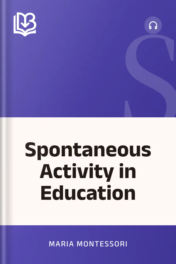 Spontaneous Activity in Education by Maria Montessori, book cover