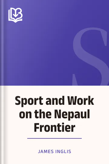 Sport and Work on the Nepaul Frontier by James Inglis, book cover