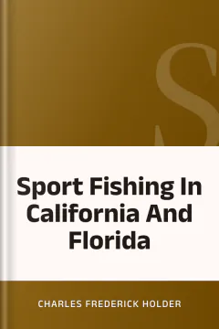 Sport Fishing In California And Florida - Charles Frederick Holder