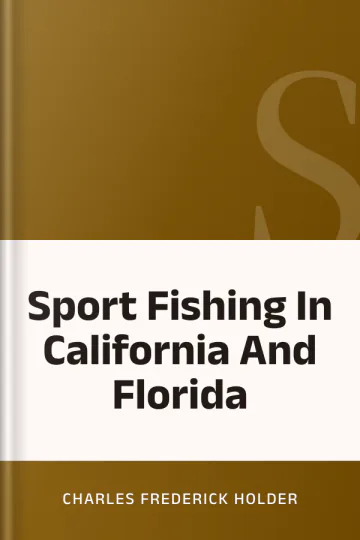 Sport Fishing In California And Florida by Charles Frederick Holder, book cover