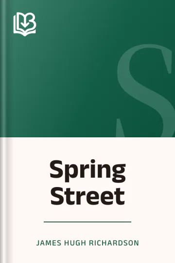 Spring Street by James Hugh Richardson, book cover