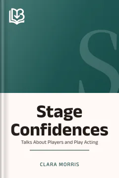 Stage Confidences - Clara Morris