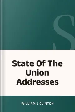 State Of The Union Addresses - William J Clinton