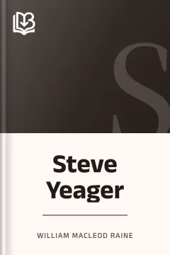 Steve Yeager - William MacLeod Raine