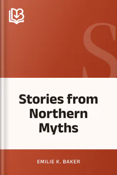 Stories from Northern Myths - Emilie K. Baker