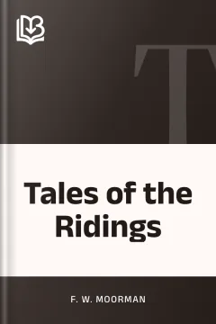 Tales of the Ridings - F. W. Moorman