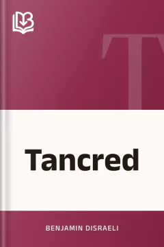 Tancred - Benjamin Disraeli