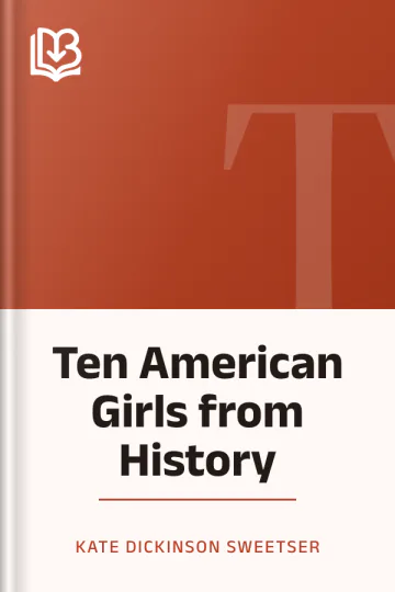 Ten American Girls from History by Kate Dickinson Sweetser, book cover