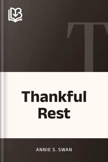 Thankful Rest by Annie S. Swan, book cover