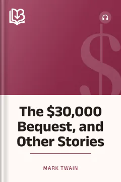 The $30,000 Bequest, and Other Stories - Mark Twain
