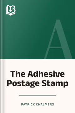 The Adhesive Postage Stamp - Patrick Chalmers
