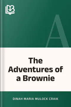 The Adventures of a Brownie - Dinah Maria Mulock Craik