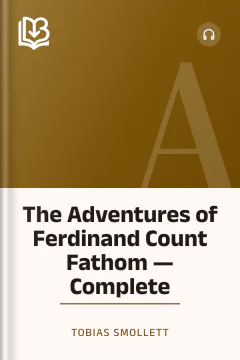 The Adventures of Ferdinand Count Fathom — Complete - Tobias Smollett