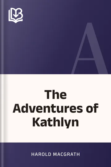 The Adventures of Kathlyn by Harold MacGrath, book cover