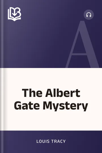 The Albert Gate Mystery by Louis Tracy, book cover