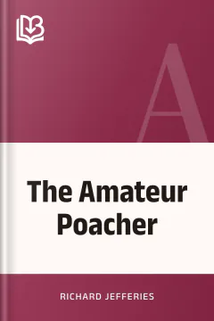 The Amateur Poacher - Richard Jefferies