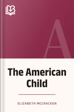 The American Child - Elizabeth McCracken