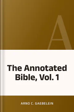 The Annotated Bible, Vol. 1 - Arno C. Gaebelein