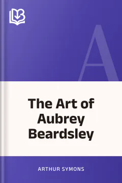 The Art of Aubrey Beardsley - Arthur Symons