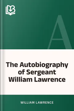 The Autobiography of Sergeant William Lawrence - William Lawrence