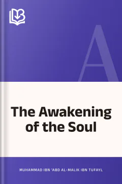 The Awakening of the Soul - Muhammad ibn 'Abd al-Malik Ibn Tufayl