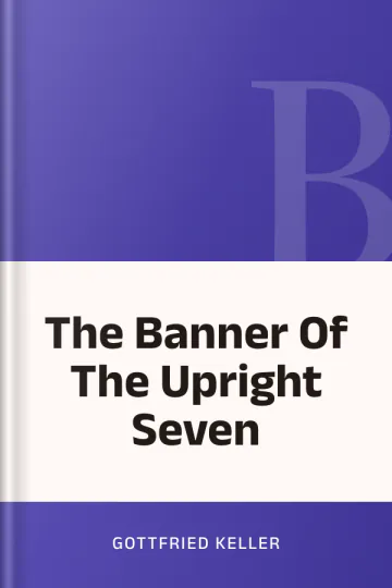 The Banner Of The Upright Seven by Gottfried Keller, book cover