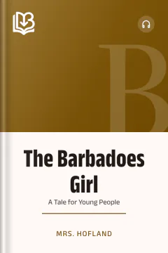 The Barbadoes Girl - Mrs. Hofland