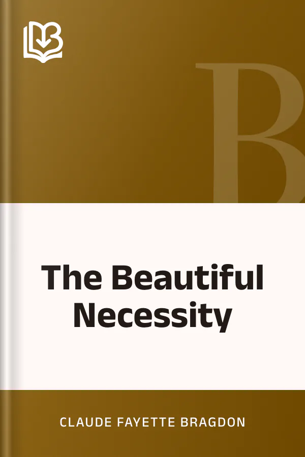 The Beautiful Necessity by Claude Fayette Bragdon, book cover