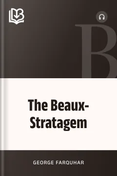 The Beaux-Stratagem - George Farquhar