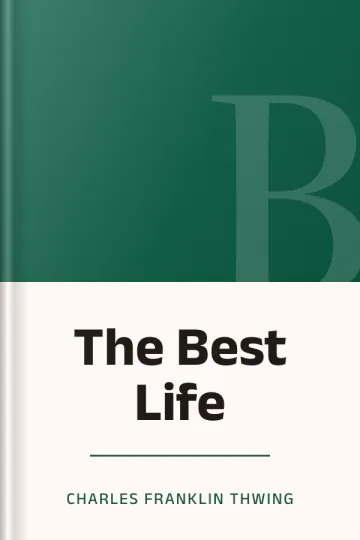 The Best Life by Charles Franklin Thwing, book cover