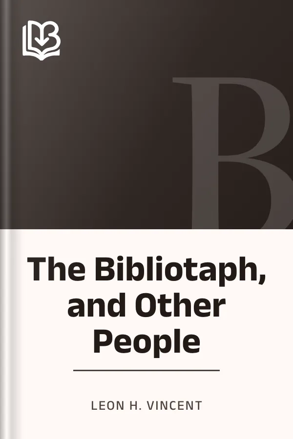 The Bibliotaph, and Other People by Leon H. Vincent, book cover