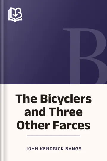 The Bicyclers and Three Other Farces by John Kendrick Bangs, book cover