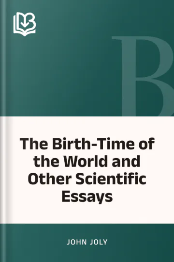 The Birth-Time of the World and Other Scientific Essays by John Joly, book cover