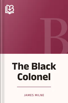The Black Colonel - James Milne