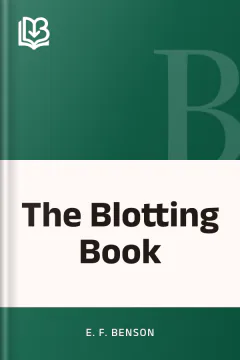 The Blotting Book - E. F. Benson