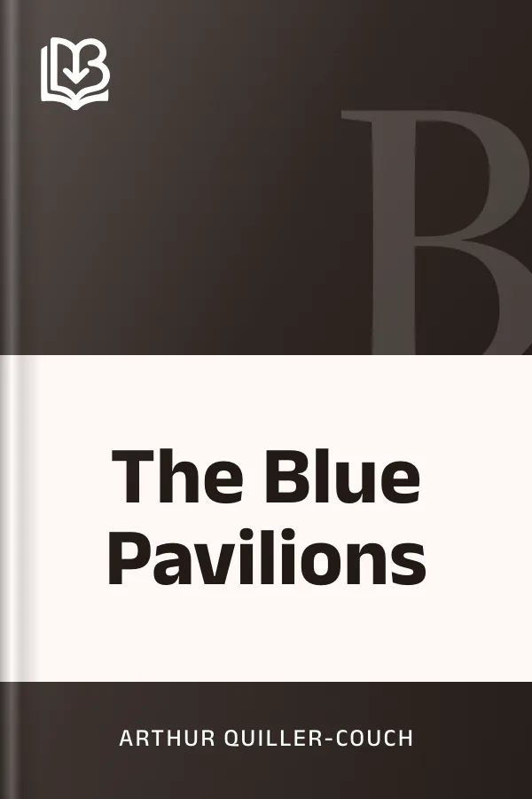 The Blue Pavilions by Arthur Quiller-Couch, book cover
