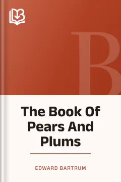 The Book Of Pears And Plums - Edward Bartrum