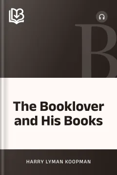 The Booklover and His Books - Harry Lyman Koopman