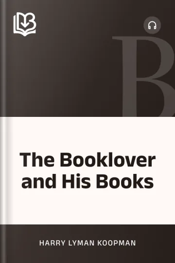 The Booklover and His Books by Harry Lyman Koopman, book cover