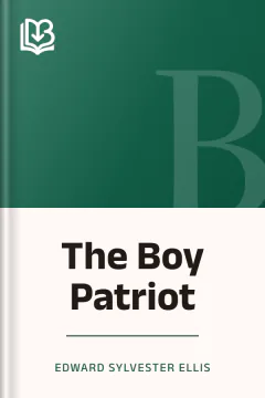 The Boy Patriot - Edward Sylvester Ellis