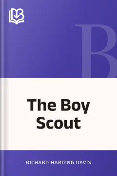 The Boy Scout - Richard Harding Davis