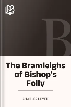 The Bramleighs of Bishop's Folly - Charles Lever