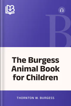 The Burgess Animal Book for Children - Thornton W. Burgess