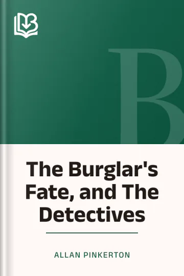 The Burglar's Fate, and The Detectives by Allan Pinkerton, book cover