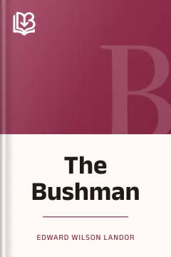 The Bushman - Edward Wilson Landor