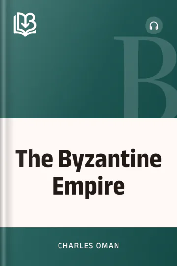 The Byzantine Empire by Charles Oman, book cover