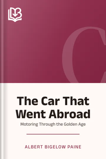 The Car That Went Abroad by Albert Bigelow Paine, book cover