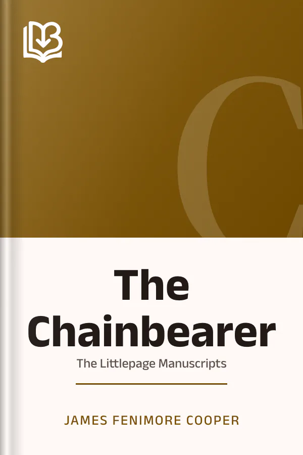 The Chainbearer; or, The Littlepage Manuscripts by James Fenimore Cooper, book cover